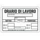 Cartello plastica cm 30x20 orario di lavoro - SEGNALETICA - TRE EMME -  8014846704215